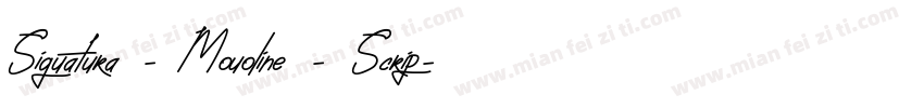Siguatura - Mouoline - Scrip字体转换